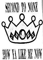 Second To None (USA) : How Ya Like Me Now